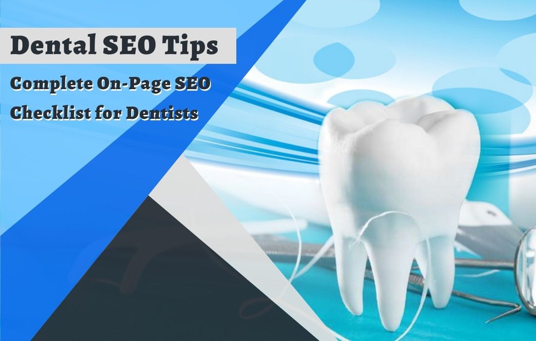 Dental SEO Tips: Complete On-Page SEO Checklist for Dentists