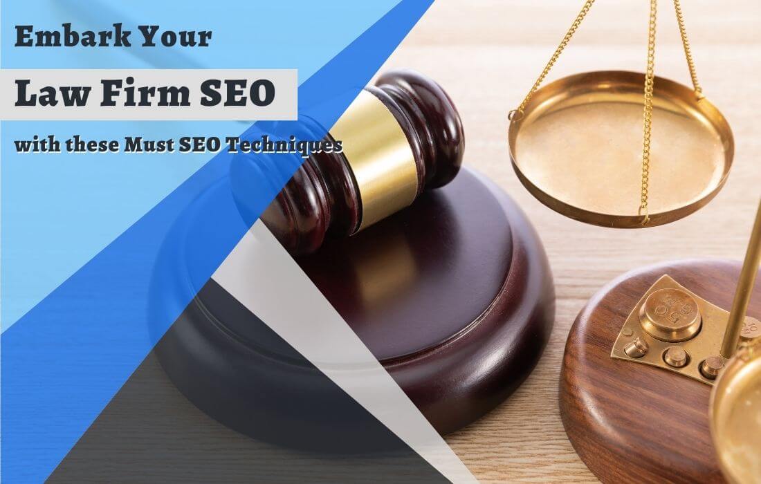 Embark Your Law Firm SEO with these Must SEO Techniques