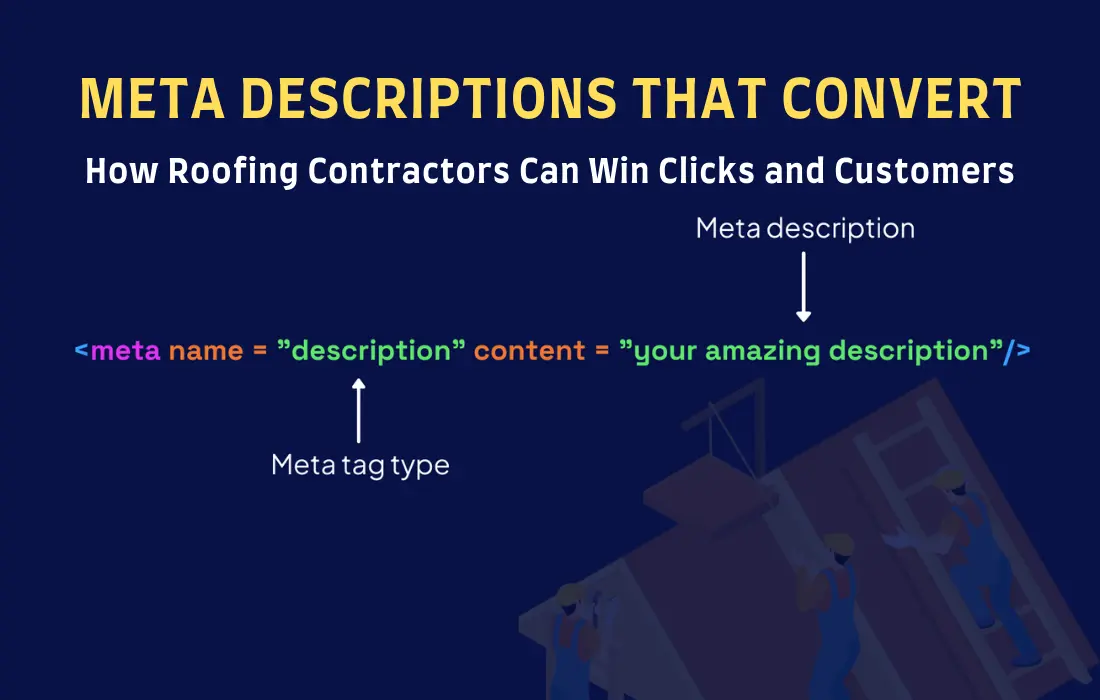 Meta Descriptions That Convert: How Roofing Contractors Can Win Clicks and Customers
